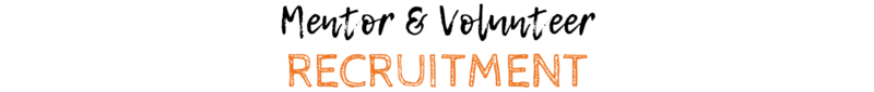 Mentor and Volunteer Recruitment